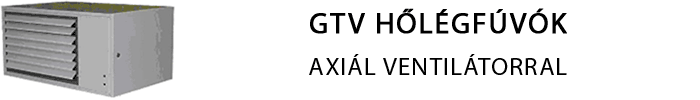 GTV hőlégfúvó axiál ventilátorral